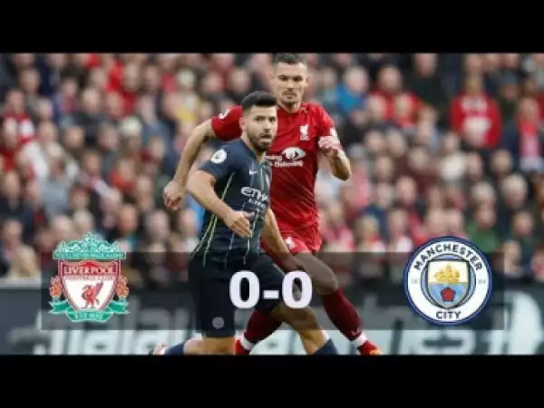 Video: Liverpool vs Manchester City 0-0 All Goals & Highlights - 07-10-2018 HD